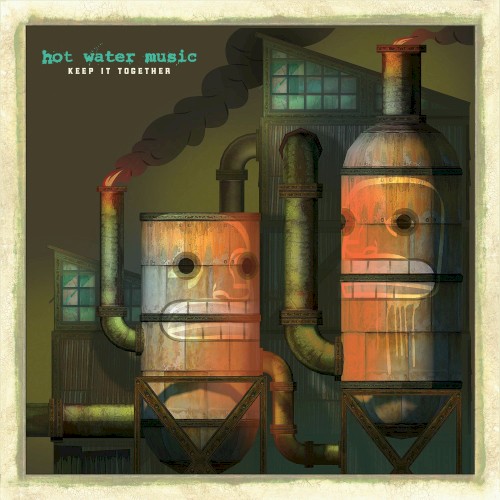 Hot Water Music 的 Keep It Together: B‐Sides and Rarities 专辑封面