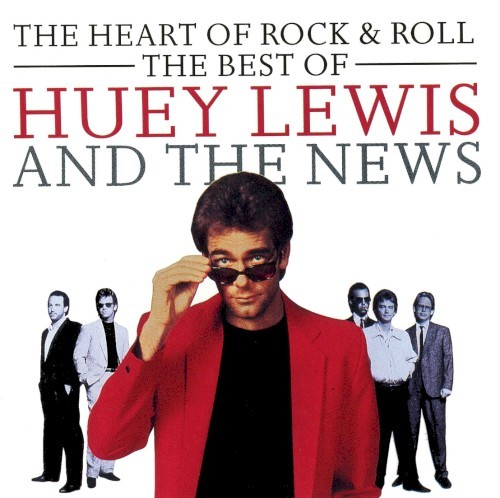 Huey Lewis and the News 的 The Heart of Rock & Roll: The Best of Huey Lewis and the News 专辑封面