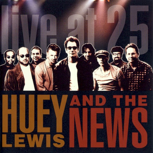 Huey Lewis and the News 的 Live at 25 专辑封面