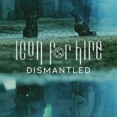 Dismantled by Icon for Hire single cover art