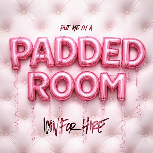 Pochette de Put Me In A Padded Room par Icon for Hire (single)