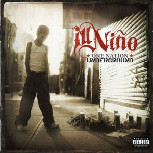 One Nation Underground by Ill Niño album cover art