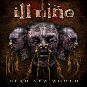 Dead New World by Ill Niño album cover art