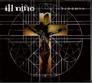 Epidemia by Ill Niño album cover art