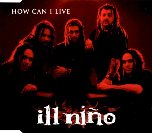 How Can I Live by Ill Niño single cover art