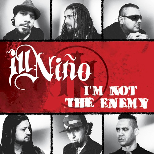Cover-Artwork für die Single I'm Not the Enemy von Ill Niño