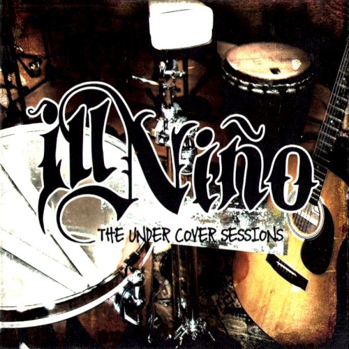 The Undercover Sessions by Ill Niño EP cover art