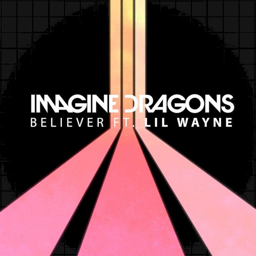 Cover-Artwork für die Single Believer von Imagine Dragons