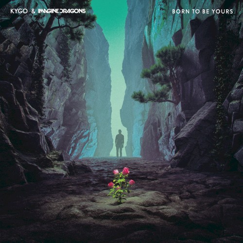 Portada del sencillo Born to Be Yours de Imagine Dragons