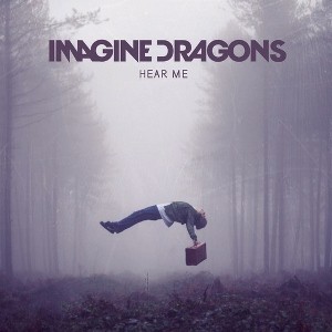 Imagine Dragons 的 Hear Me 单曲封面