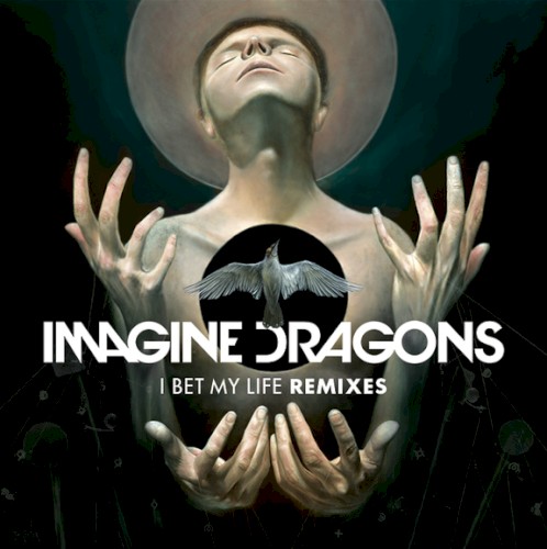 Pochette de I Bet My Life (remixes) par Imagine Dragons (EP)