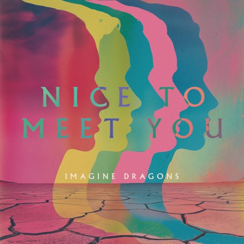 Imagine Dragons 的 Nice to Meet You 单曲封面