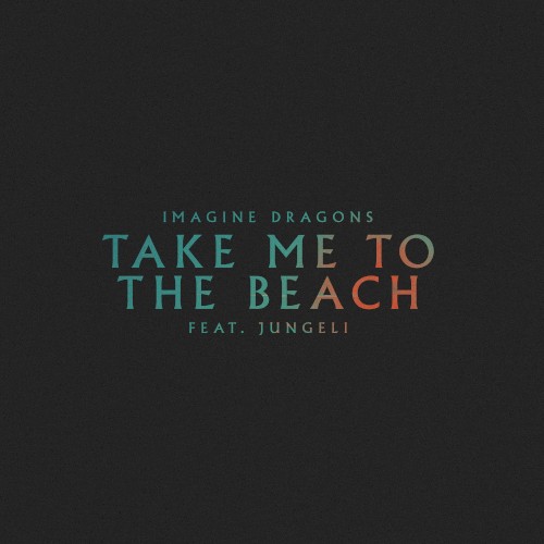 Take Me to the Beach by Imagine Dragons single cover art