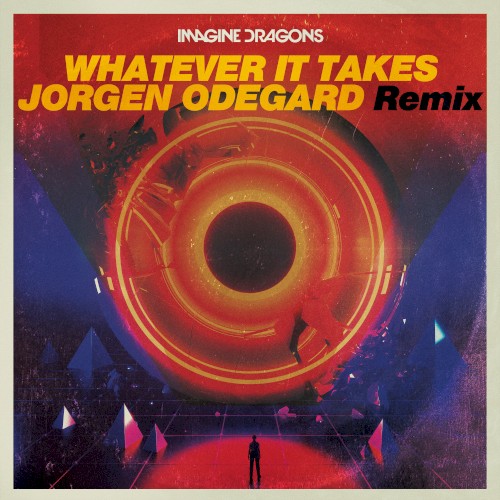 Imagine Dragons 的 Whatever It Takes (Jorgen Odegard remix) 单曲封面