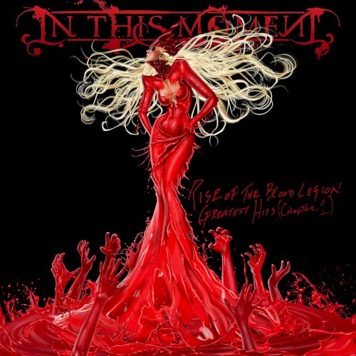 Rise of the Blood Legion - Greatest Hits (Chapter 1) by In This Moment album cover art