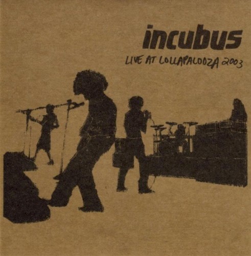 Portada del álbum Live at Lollapalooza 2003 de Incubus