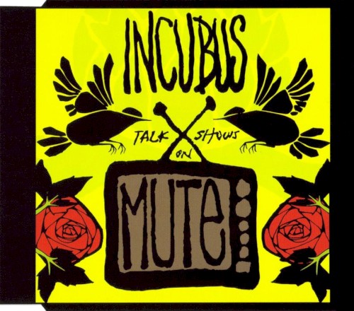 Incubus 的 Talk Shows on Mute 单曲封面