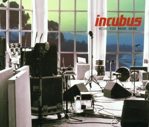 Pochette de Wish You Were Here par Incubus (single)