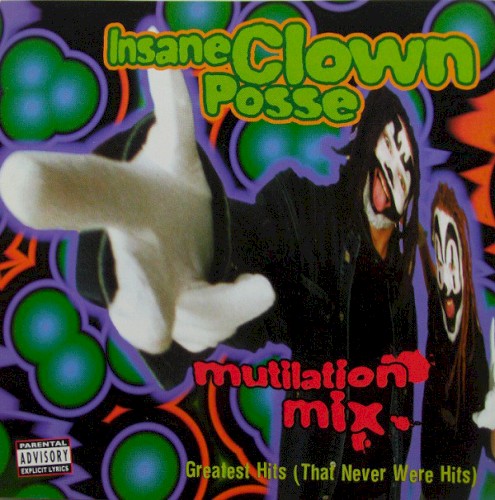 Insane Clown Posse 的 Mutilation Mix: Greatest Hits (That Were Never Hits) 專輯 封面