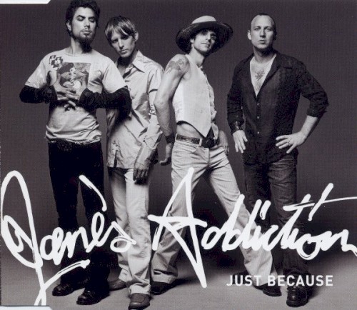 Portada del sencillo Just Because de Jane`s Addiction
