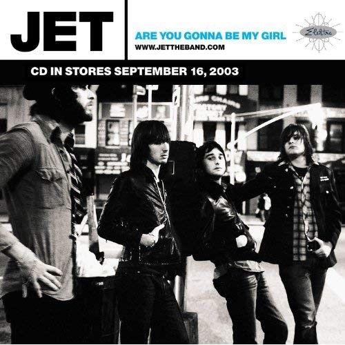 Pochette de Are You Gonna Be My Girl par Jet (single)