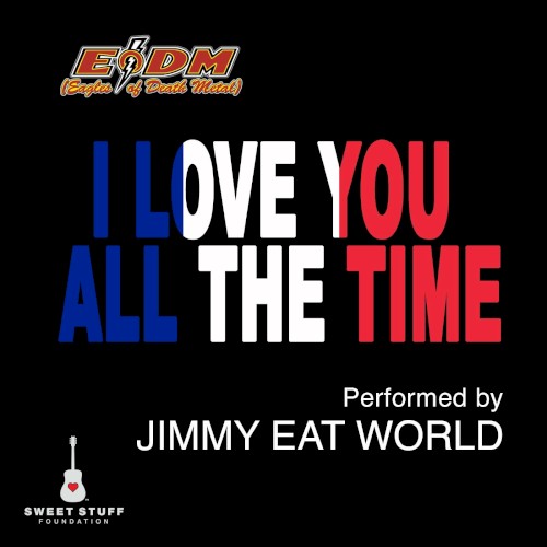 Jimmy Eat World 的 I Love You All the Time (Play It Forward Campaign) 單曲 封面
