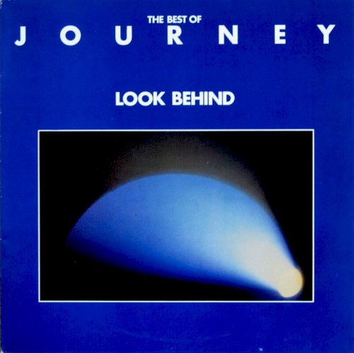 Cover-Artwork für das Album The Best of Journey: Look Behind von Journey