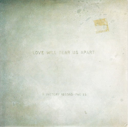 Portada del sencillo Love Will Tear Us Apart de Joy Division