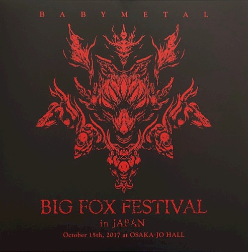 Babymetal 的 -BIG FOX FESTIVAL in JAPAN- October 15th, 2017 at OSAKA-JO HALL 专辑封面