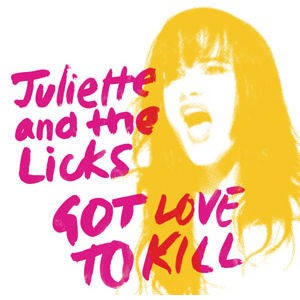 Cover-Artwork für die Single Got Love to Kill von Juliette Lewis and The Licks