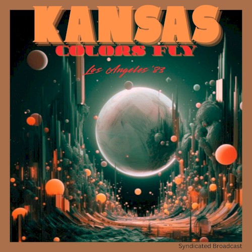 Kansas 的 Colors Fly (Los Angeles ’83) 專輯 封面