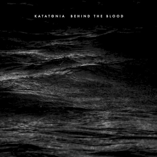 Behind the Blood by Katatonia single cover art