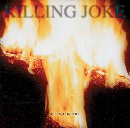 Pochette de BBC in Concert par Killing Joke (album)