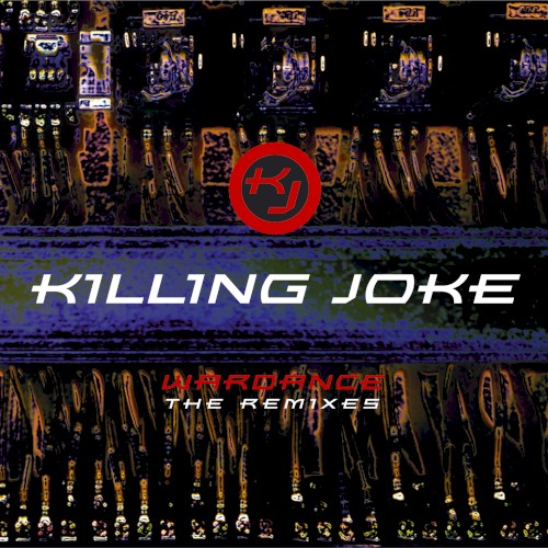 Killing Joke 的 Wardance: The Remixes 专辑封面