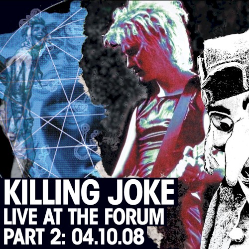 Portada del álbum Live at the Forum, Part 2: 04-10-08 de Killing Joke