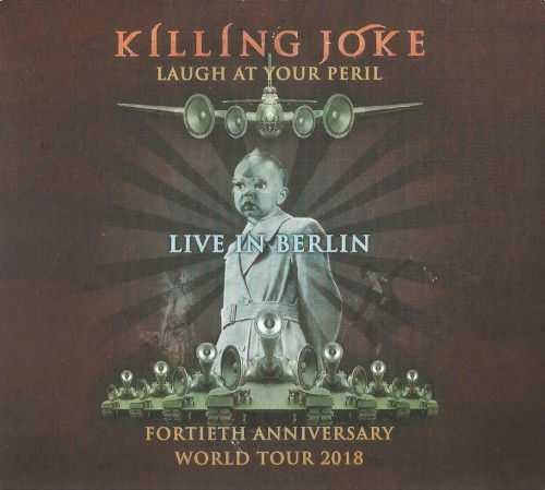 Killing Joke 的 Laugh at Your Peril (live in Berlin) 专辑封面