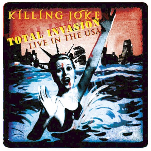 Portada del álbum Total Invasion: Live in the USA de Killing Joke