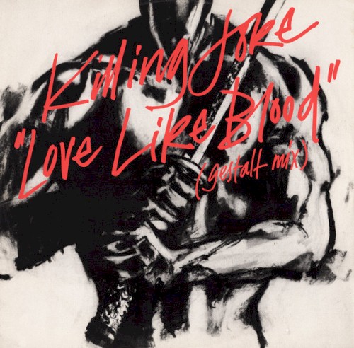 Killing Joke 的 Love Like Blood 單曲 封面