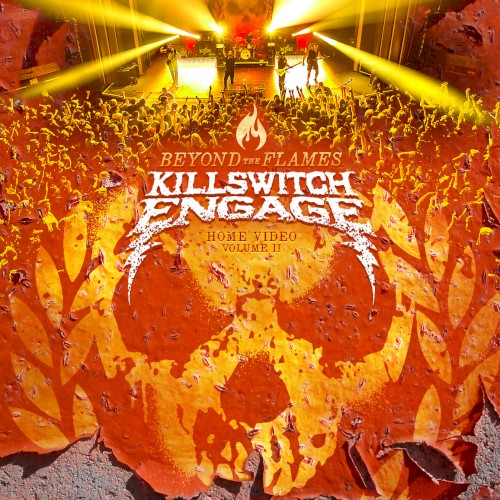 Portada del álbum Beyond the Flames: Home Video Part II de Killswitch Engage