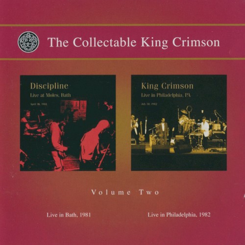 King Crimson 的 The Collectable King Crimson, Volume Two: Live in Bath, 1981 / Live in Philadelphia, 1982 专辑封面