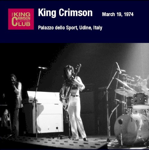 March 19, 1974: Palazzo Dello Sport, Udine, Italy by King Crimson album cover art