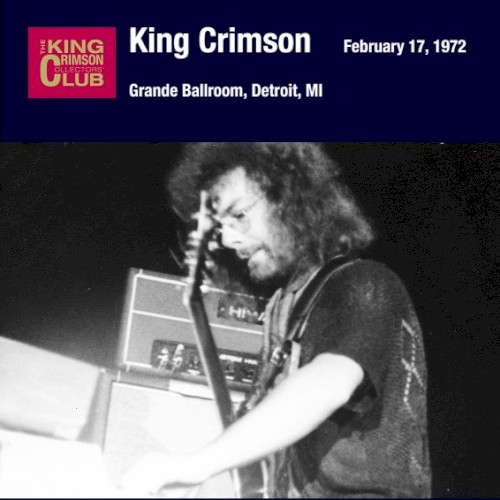 February 17, 1972: Grande Ballroom, Detroit, MI by King Crimson album cover art