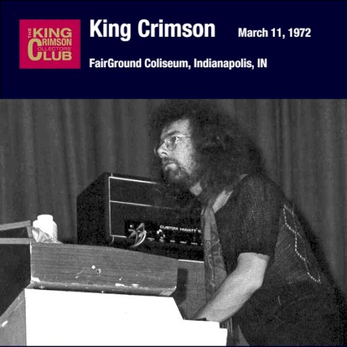 Cover-Artwork für das Album March 11, 1972: FairGround Coliseum, Indianapolis, IN von King Crimson
