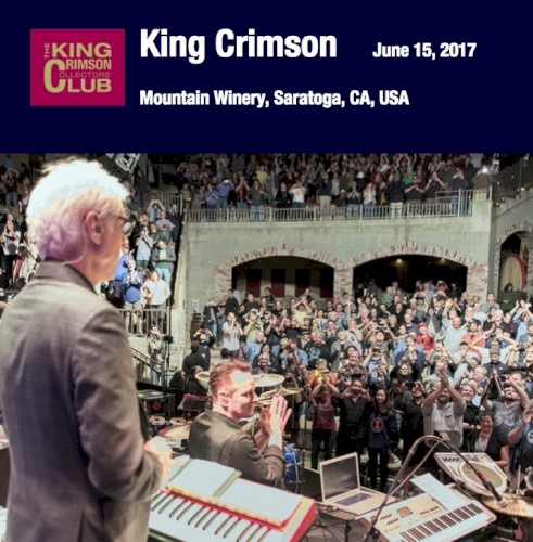 King Crimson 的 2017-06-15: Mountain Winery, Saratoga, CA, USA 单曲封面
