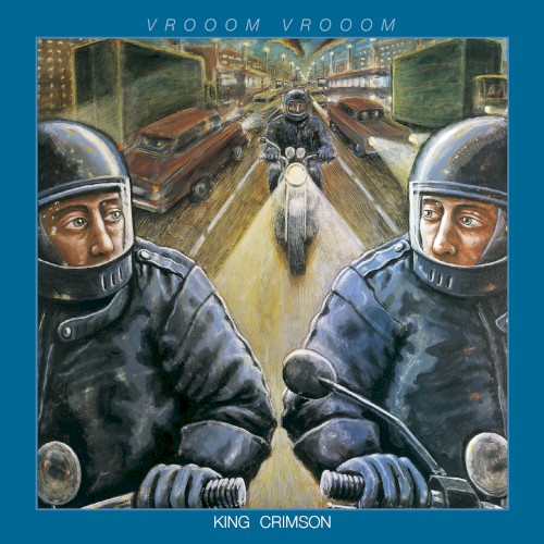 King Crimson 的 VROOOM VROOOM 专辑封面
