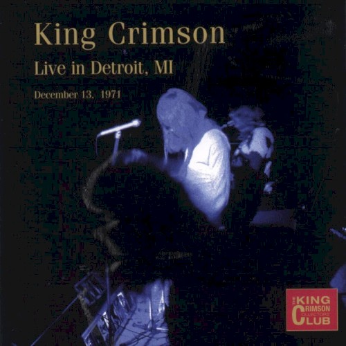 Cover-Artwork für das Album Live in Detroit, MI, December 13, 1971 von King Crimson