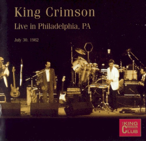 King Crimson 的 Live in Philadelphia, PA: July 30, 1982 專輯 封面