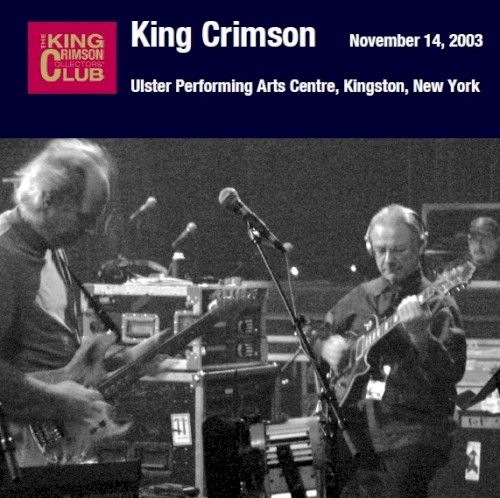 Cover-Artwork für das Album November 14, 2003 – Ulster Performing Arts Centre, Kingston, New York von King Crimson