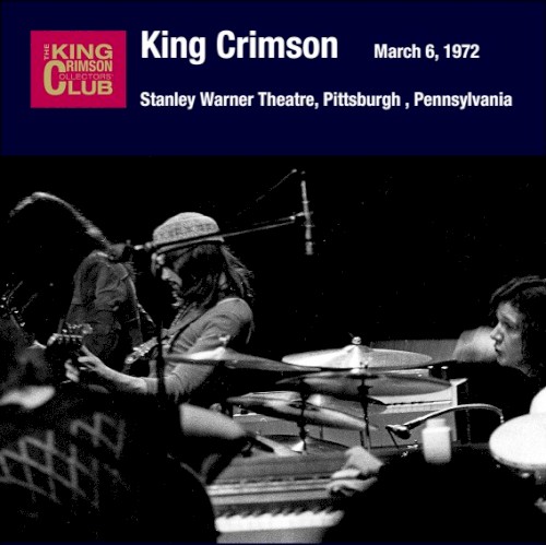 King Crimson 的 March 6, 1972: Stanley Warner Theatre, Pittsburgh, Pennsylvania 專輯 封面