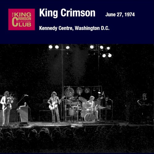 Cover-Artwork für das Album 1974-06-27: Kennedy Centre, Washington, DC, USA von King Crimson